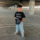 Need Money For Toys Tee