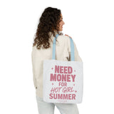 Need Money for Hot Girl Summer Tote