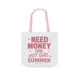 Need Money for Hot Girl Summer Tote