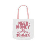 Need Money for Hot Girl Summer Tote