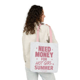 Need Money for Hot Girl Summer Tote