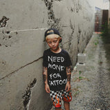 Need $ For Tattoos Tee